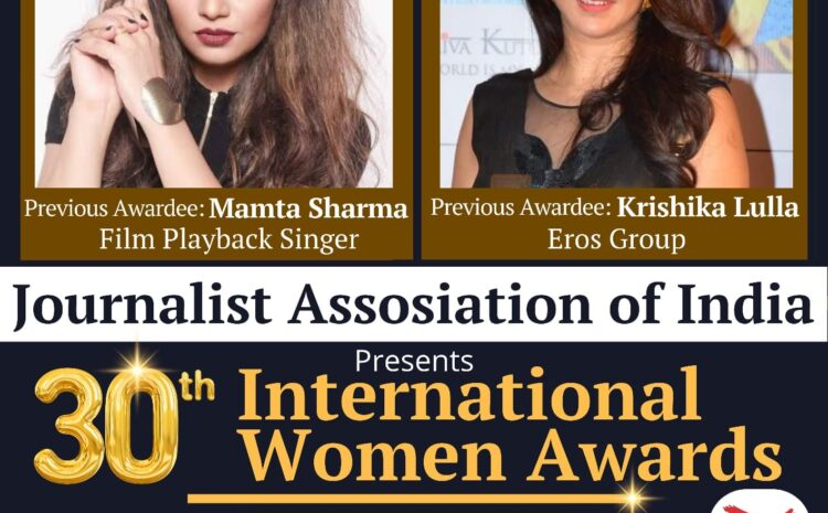  Dr. H K Sethi invited nomination for 30th International Women’s Awards organise by Journalist Association of India